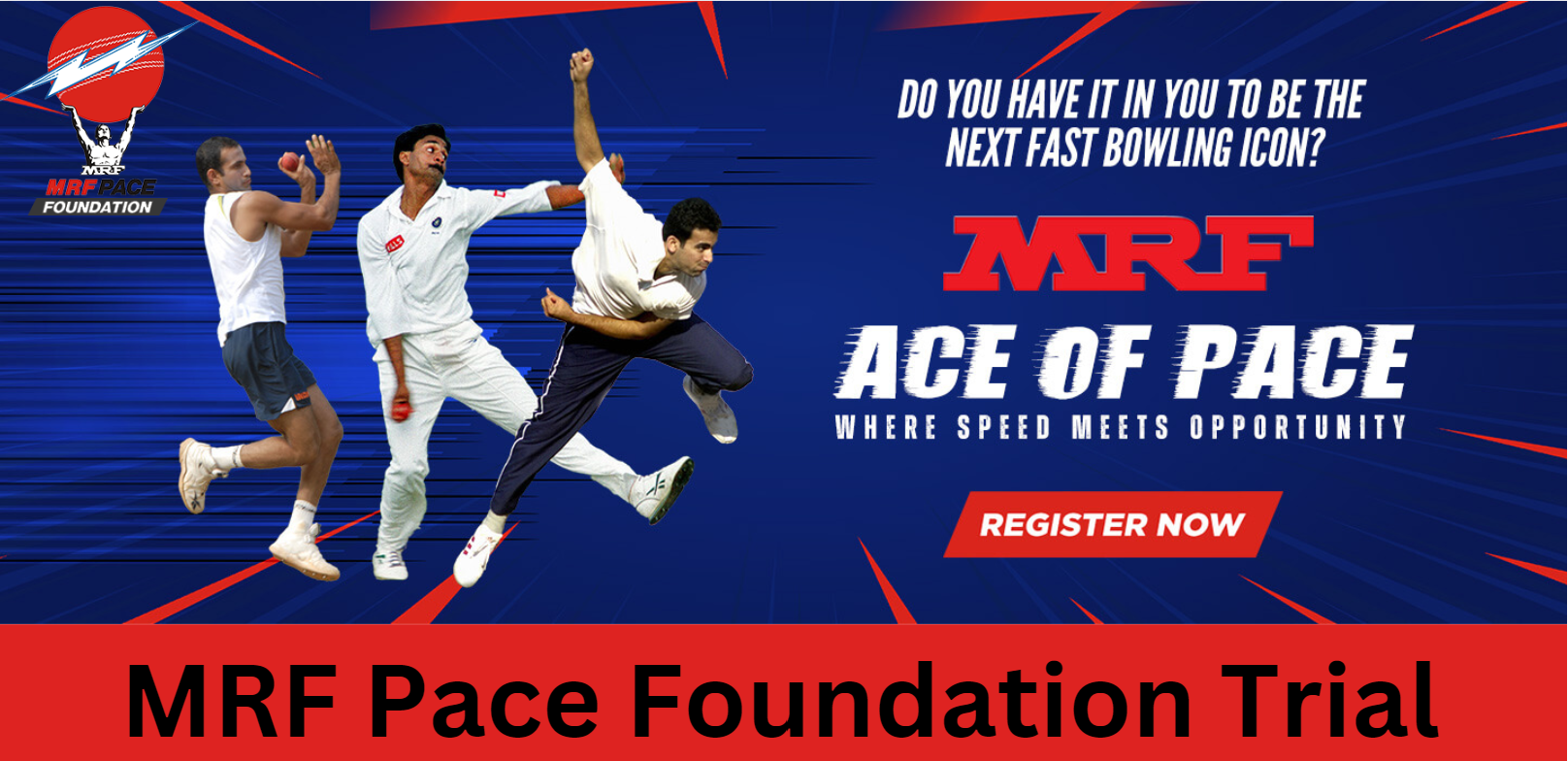 MRF Pace Foundation Trial 2024