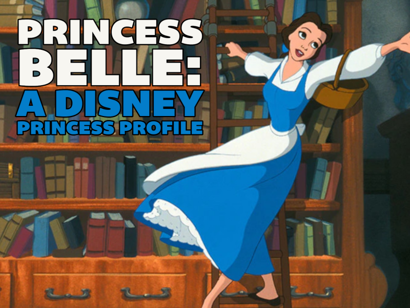 Belle: Disney Princess Profile | Beauty and the Beast